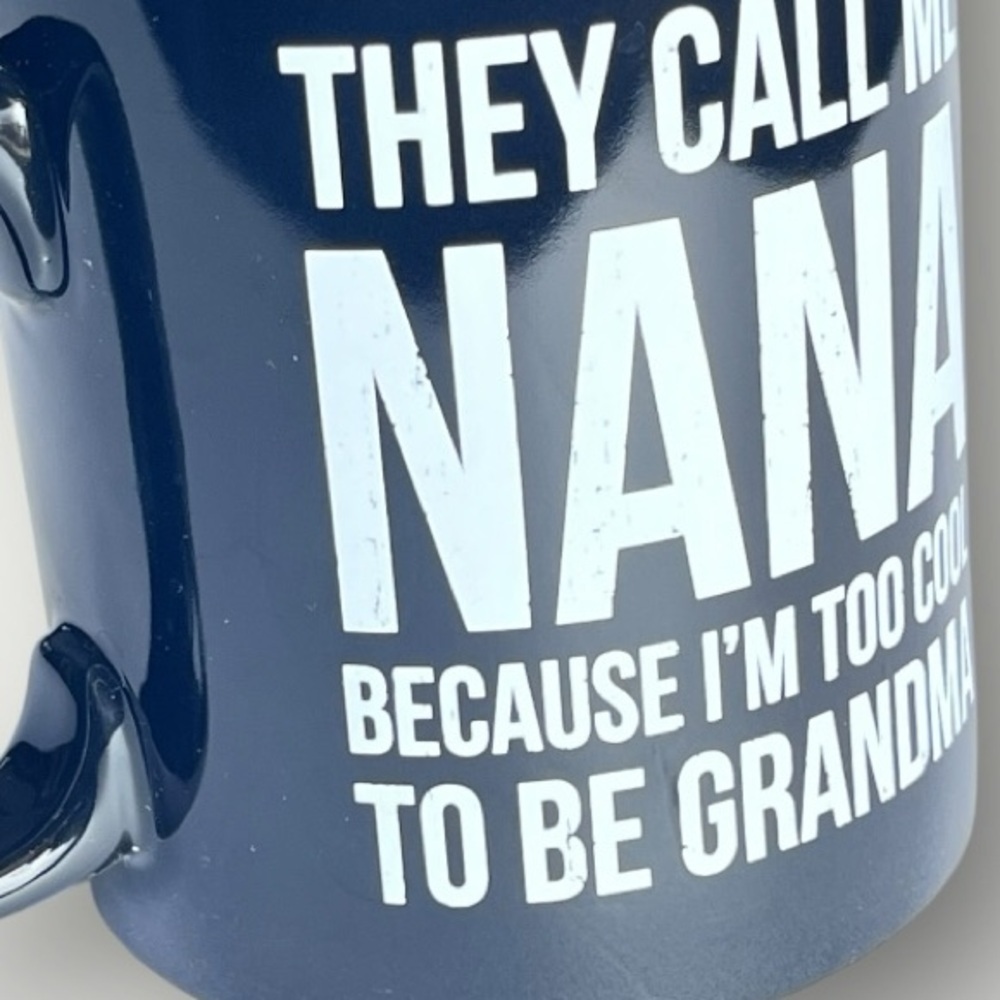 Black Oversized Coffee Mug Cup “… NANA TOO COOL TO BE GRANDMA” - Picture 10 of 13